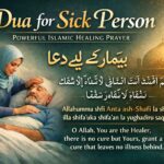 Dua for Sick Person – Powerful Islamic Healing Dua for sick person in Islam – Powerful Islamic healing prayer in Arabic and English for بیمار کے لیے دعا
