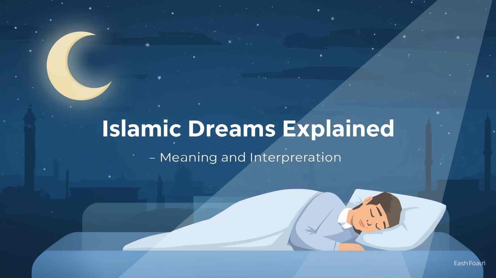 Islamic Dreams Explained: Meaning and Interpretation Islamic dreams explained with Islamic dream dictionary symbols and meanings
