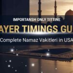 Namaz Vakitleri Islamic prayer guide USA daily Salah timings mosque spiritual lifestyle