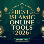 The Best Islamic Online Tools for 2026 Best Islamic Online Tools 2026 - Qilaj Digital Suite for Qibla, Names, and Tasbih