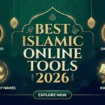 The Best Islamic Online Tools for 2026 Best Islamic Online Tools 2026 - Qilaj Digital Suite for Qibla, Names, and Tasbih