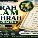 Surah Alam Nashrah (Ash-Sharh) – Complete Guide with Arabic, Transliteration, Translation, Tafsir & Free PDF Surah Alam Nashrah Arabic text with English transliteration, translation, tafsir and free PDF