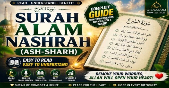 Surah Alam Nashrah – Arabic, English Transliteration, Translation & PDF Surah Alam Nashrah Arabic text with English transliteration, translation, tafsir and free PDF