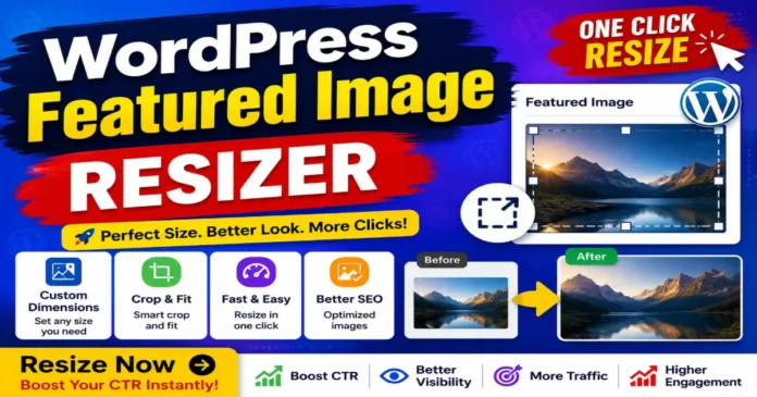 WordPress Featured Image Resizer Online tool for resizing featured images with one click to improve SEO, page speed, and CTR.