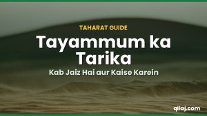 Tayammum ka Tarika – Kab Jaiz Hai, Kaise Karein aur Kin Cheezon se Toot Jata Hai